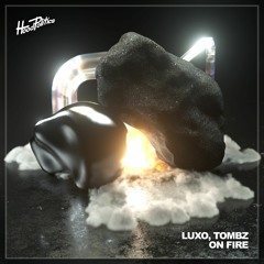 Luxo, Tombz - On Fire