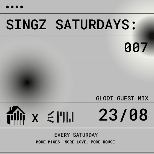 Singz Saturdays: 007 - GLODI GUEST MIX