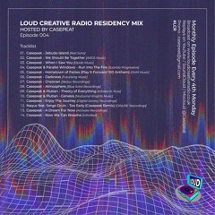 Loud Creative Radio Residency Mix Ep. 004 [Trance / Producer Set] by Casepeat - 04/22/24