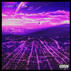 Clear To Me @Mark B x @Val Alexander