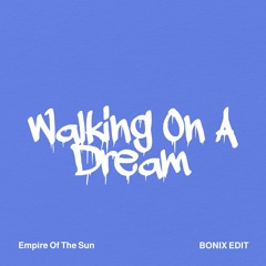 Empire Of The Sun - Walking On A Dream (Bonix Remix) || SUPPORTED BY FAB MASSIMO, MAX LOW