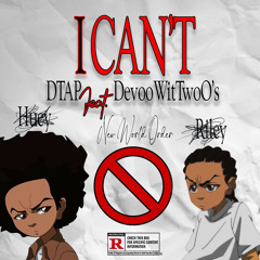 DTAP - I Can't (Feat. Devoo wit 2 Os)