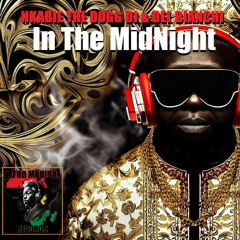 Nkabie The DOGG DJ & DEL BIANCHI - In The MidNight (Original Mix)