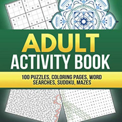 [FREE] EBOOK 📜 Adult Activity Book: 100 Puzzles, Coloring Pages, Word Searches, Sudo
