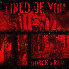Tired of You (Free Download)