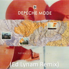 Depeche Mode - Never Let Me Down Again (Ed Lynam Remix)