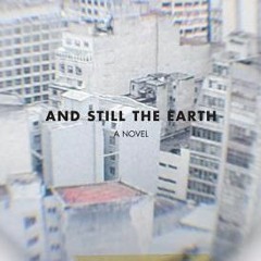 !Get And Still the Earth _ Ignácio de Loyola Brandão