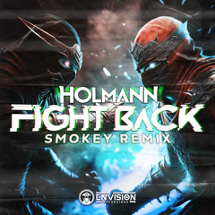 HOLMANN - FIGHT BACK [SMOKEY REMIX] (FREE DOWNLOAD)