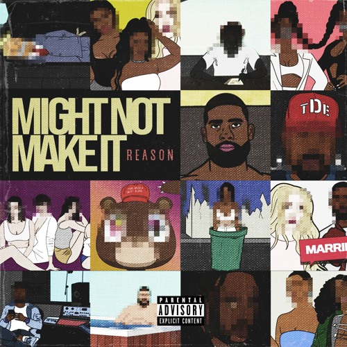 REASON - Might Not Make It
