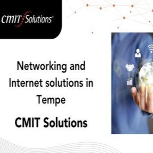 Networking and internet solutions in Tempe - CMIT Solutions