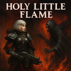 Holy Little Flame - Adepta Sororitas