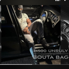 Unruly - Bouta Bag (unreleased)