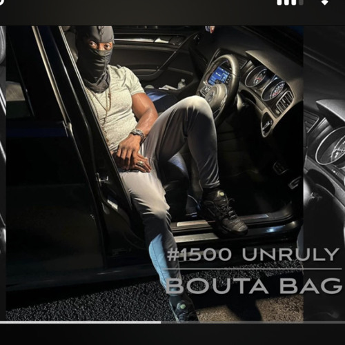 Unruly - Bouta Bag (unreleased)
