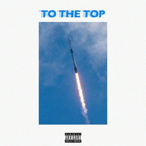 To The Top ft OneTake