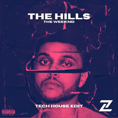 THE HILLS - (ZILLA TECH HOUSE EDIT)