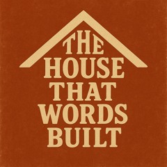 The House that Words Built.mp3