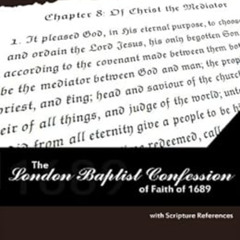 [Read] EPUB 💔 The London Baptist Confession of Faith of 1689 by Various EBOOK EPUB K