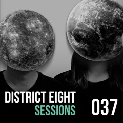 037 - District Eight Sessions (Andrea Del Mar & Miguel Serrano Mix)
