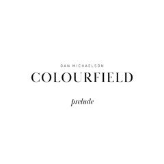 Colourfield - Prelude