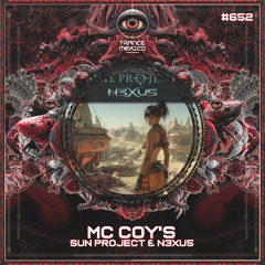 Mc Coy's (Sun Project & N3XU5) Set #652 exclusivo para Trance México