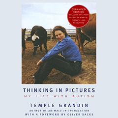 [FREE] EBOOK 🗃️ Thinking in Pictures: My Life with Autism by  Temple Grandin,Deborah