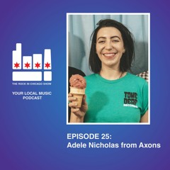 EPISODE 25: Adele Nicholas from Axons