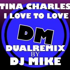 Tina Charles - I Love To Love (DualRemix By DJ MIKE)