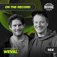 Weval - On The Record #164