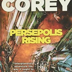 Access EPUB 📙 Persepolis Rising (The Expanse, 7) by  James S. A. Corey [KINDLE PDF E