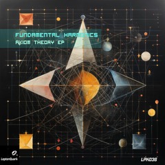 Fundamental Harmonics - Axiom Theory - LPK036