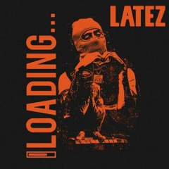 LOADING (Central Cee Bootleg) - LATEZ (Free Download)