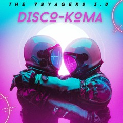 The Voyagers Disco - KoMa