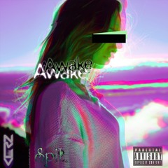 "Awake" - Kerz Uno, SpiL