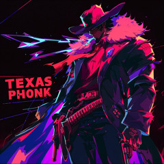 TEXAS PHONK