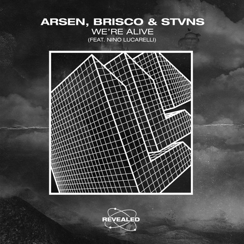 Stream Arsen Listen To Arsen Vs Brisco Stvns Feat Nino Lucarelli We Re Alive Playlist Online For Free On Soundcloud
