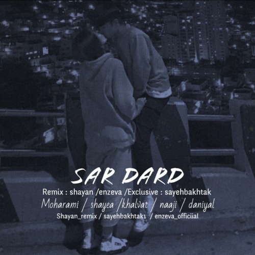Sar Dard Remix (SayehBakhtak)