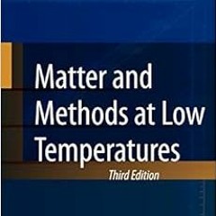 download EPUB 📬 Matter and Methods at Low Temperatures by Frank Pobell PDF EBOOK EPU