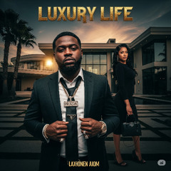 Luxury Life