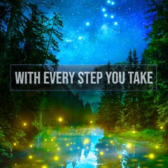 With Every Step You Take