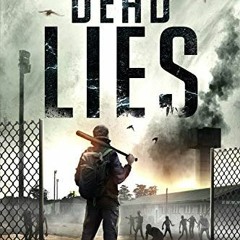 Read KINDLE PDF EBOOK EPUB Dead Lies: A Post-Apocalyptic Zombie Thriller (Dead South Book 2) by  Zac