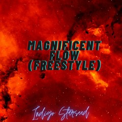 Magnificent Flow (Freestyle)