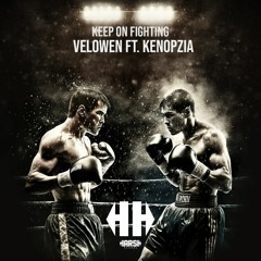 Velowen - Keep On Fightig (Ft. Kenopzia)(Radio Mix)