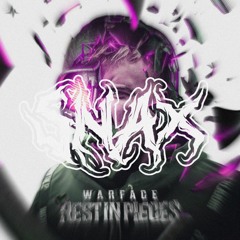 Warface - Rest In Pieces (Snax Edit)