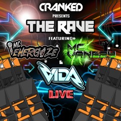 DJ VIDA MC ENERGIZE MC VANEZY // THE RAVE AUDIO APRIL 26TH // CRANKED SOUNDS // LIVE