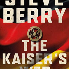 free PDF ☑️ The Kaiser's Web: A Novel (Cotton Malone, 16) by  Steve Berry EBOOK EPUB