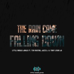 The Rain Came Falling By Little Moses Jones Ft. Tim Huston, Jazzie J And Tony Exum Jr.