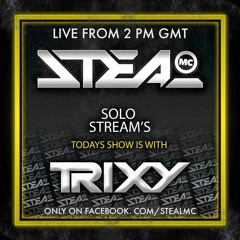 Trixy Ft MC Steal - Solo Stream's
