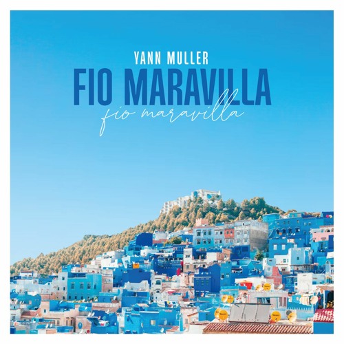Yann Muller - Fio Maravilla (Radio Mix)