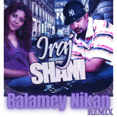 Balamey Nikan - Remix