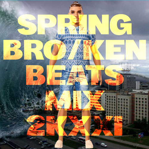 Spring Bro-Ken Beats Mix 2kXXI